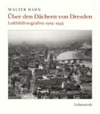 Über den Dächern von Dresden | Walter Hahn | 