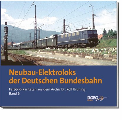 Neubau-Elektroloks der Deutschen Bundesbahn, Rolf Brüning - Gebonden - 9783937189550