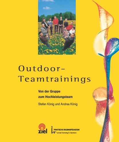 Outdoor-Teamtrainings, Stefan König ; Andrea König - Gebonden - 9783937210100