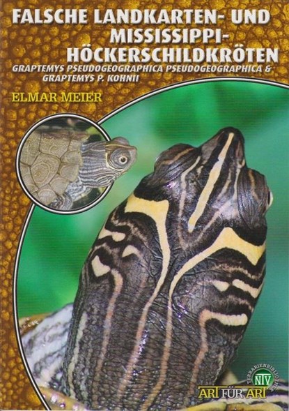 Falsche Landkarten-u.Missisippi-Höckerschildkröte, Elmar Meier - Paperback - 9783937285887