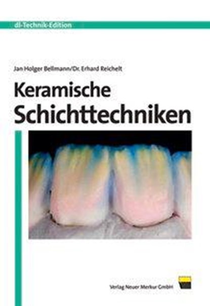 Keramische Schichttechniken, Jan-Holger Bellmann ; Erhard Reichelt - Gebonden - 9783937346359