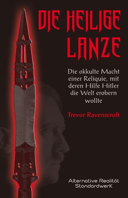 Die heilige Lanze, Trevor Ravenscroft - Paperback - 9783937355870