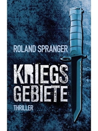 Kriegsgebiete, Roland Spranger - Ebook - 9783937357690