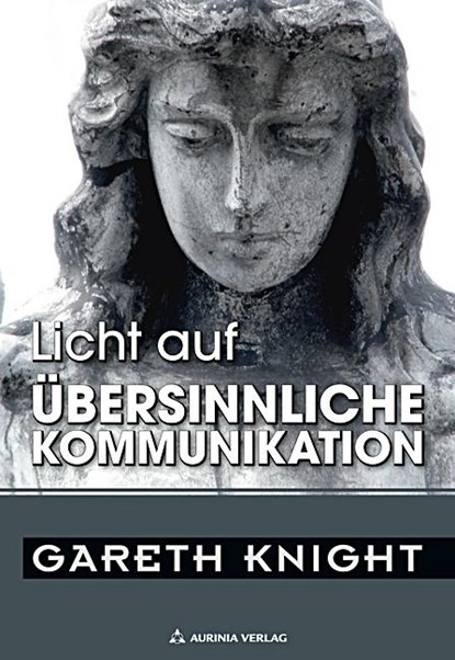 Licht auf übersinnliche Kommunikation, Gareth Knight - Gebonden - 9783937392035
