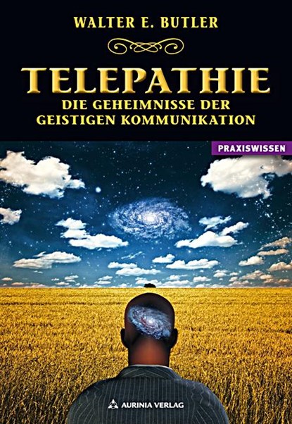 Telepathie - Die Geheimnisse der geistigen Kommunikation, Walter Ernest Butler - Paperback - 9783937392592