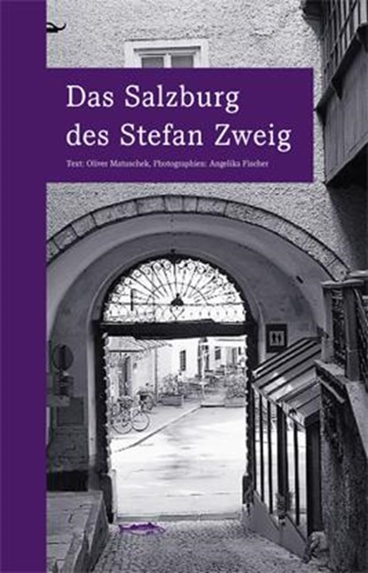 Das Salzburg des Stefan Zweig, Oliver Matuschek - Paperback - 9783937434254