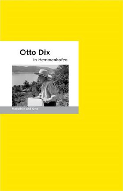 Otto Dix in Hemmenhofen, Bernd Erhard Fischer - Paperback - 9783937434742