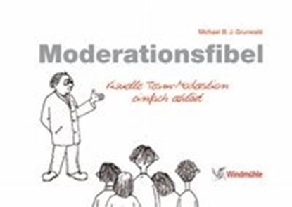 Moderationsfibel, GRUNWALD,  Michael B - Paperback - 9783937444147