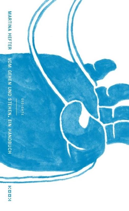 Vom Gehen und Stehen. Ein Handbuch, Martina Hefter - Paperback - 9783937445557