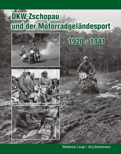DKW Zschopau und der Motorradgeländesport, Woldemar Lange ; Jörg Buschmann - Gebonden - 9783937496504