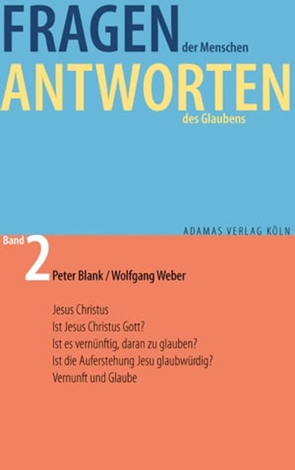 Fragen der Menschen, Antworten des Glaubens., Peter Blank ; Wolfgang Weber - Ebook - 9783937626529