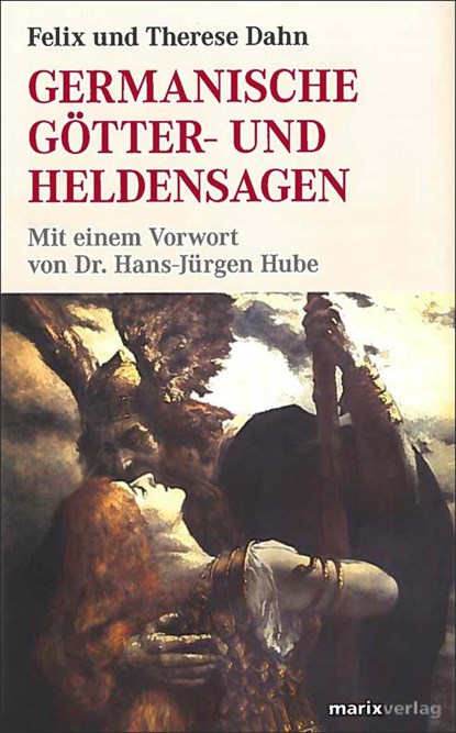 Germanische Götter- und Heldensagen, Felix Dahn ; Therese Dahn - Gebonden - 9783937715391
