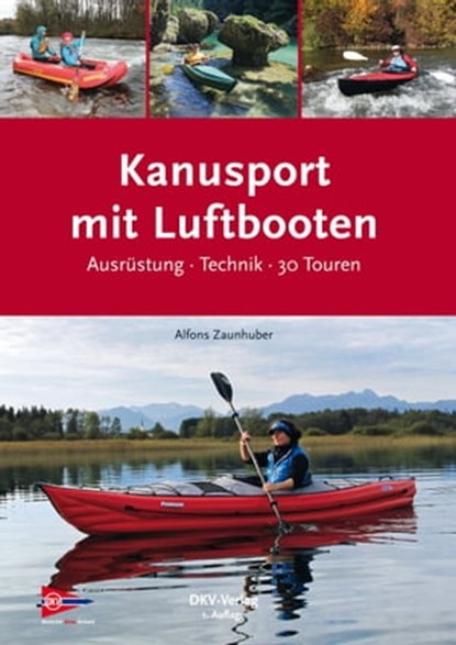 Kanusport mit Luftbooten, Alfons Zaunhuber - Ebook - 9783937743684