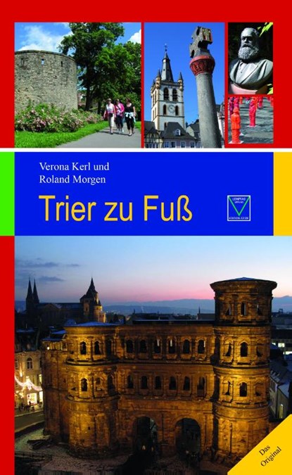Trier zu Fuß, Verona Kerl ; Roland Morgen - Paperback - 9783937782904
