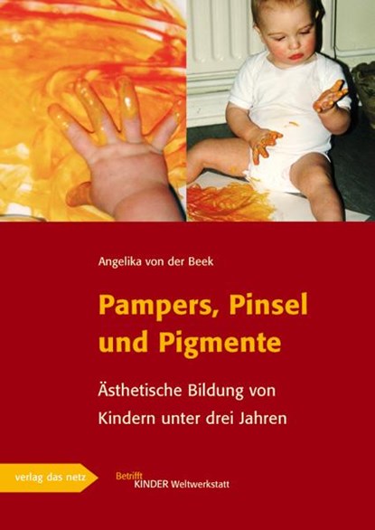 Pampers, Pinsel und Pigmente, Angelika von der Beek - Gebonden - 9783937785707