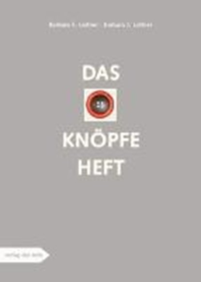 Das Knöpfeheft, LEITNER,  Barbara E - Paperback - 9783937785929