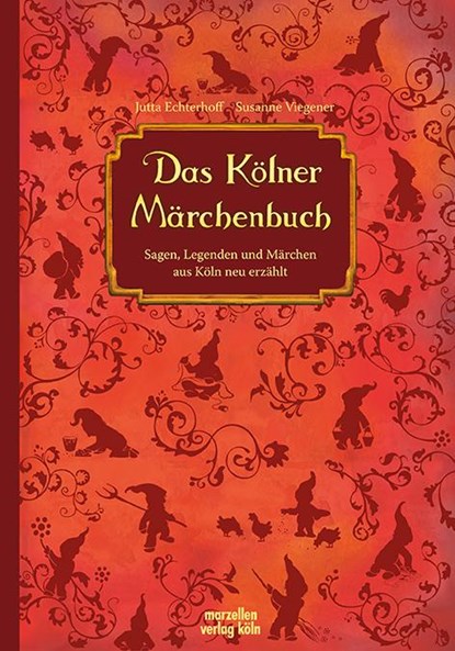 Das Kölner Märchenbuch, Jutta Echterhoff ; Susanne Viegener - Gebonden - 9783937795195
