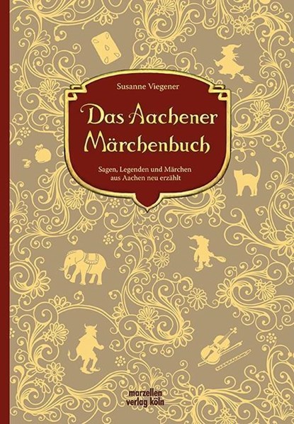 Das Aachener Märchenbuch, Susanne Viegener - Gebonden - 9783937795317