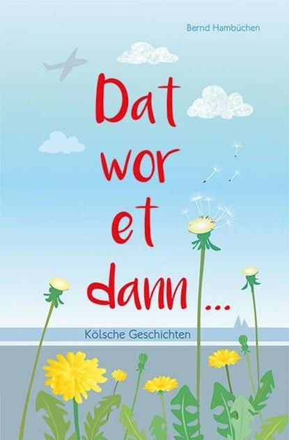 Dat wor et dann..., Bernd Hambüchen - Gebonden - 9783937795492
