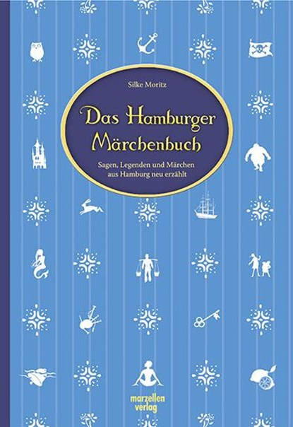 Das Hamburger Märchenbuch, Silke Moritz - Gebonden - 9783937795522