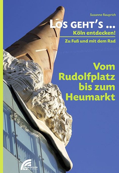 Los geht's... Vom Rudolfplatz bis zum Heumarkt, Susanne Rauprich - Paperback - 9783937795720