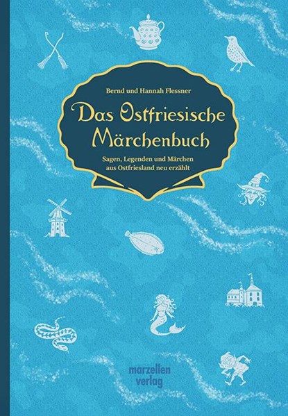 Das Ostfriesische Märchenbuch, Bernd Flessner ; Hannah Fleßner - Gebonden - 9783937795928