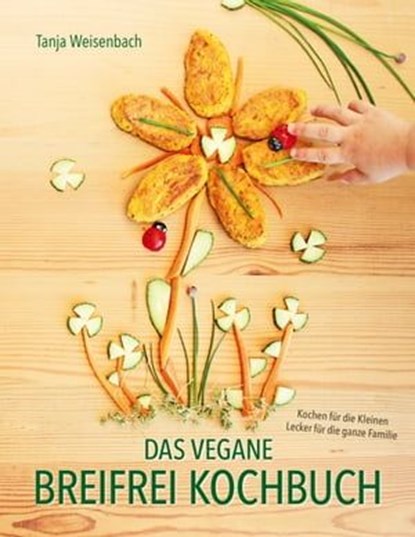 Das vegane Breifrei Kochbuch, Tanja Weisenbach - Ebook - 9783937797571