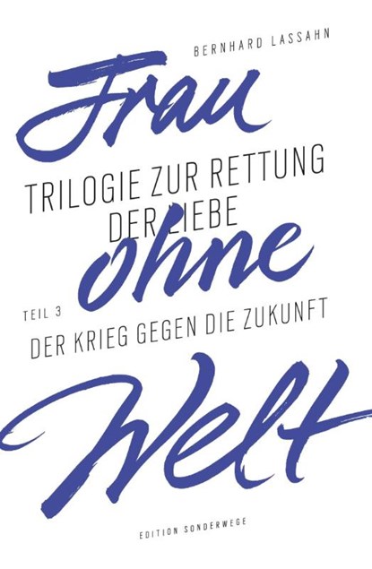 Frau ohne Welt, Bernhard Lassahn - Paperback - 9783937801865
