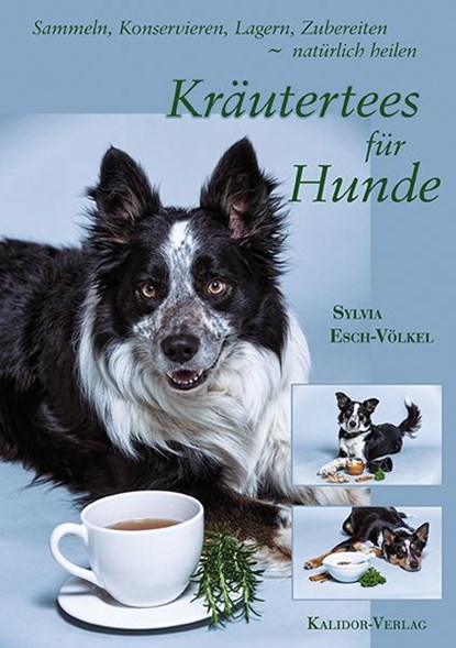 Kräutertees für Hunde, Sylvia Esch-Völkel - Paperback - 9783937817224
