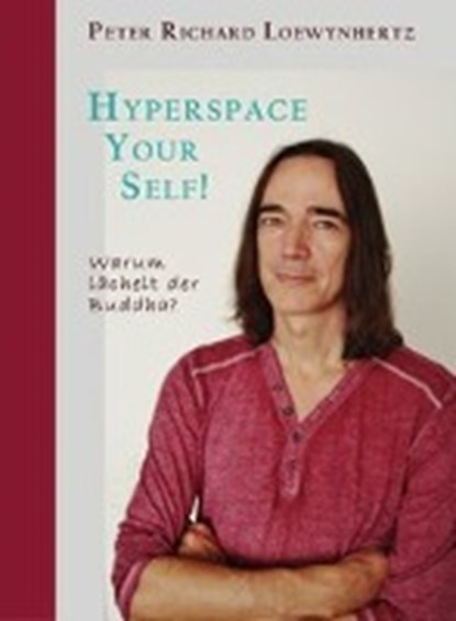 Hyperspace Your Self, LOEWYNHERTZ,  Peter Richard ; Herrmann, Peter - Gebonden - 9783937883779
