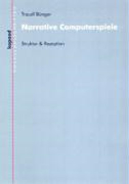 Bünger, T: Narrative Computerspiele, BÜNGER,  Traudl - Paperback - 9783938028216