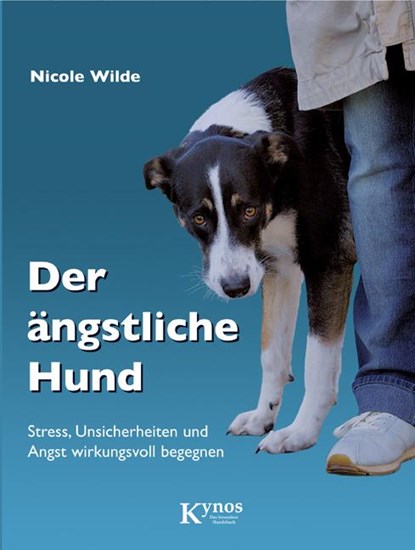 Der ängstliche Hund, Nicole Wilde - Gebonden - 9783938071564
