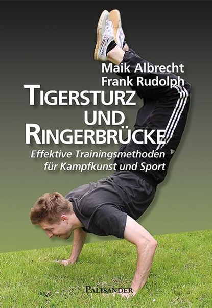 Tigersturz und Ringerbrücke, Maik Albrecht ; Frank Rudolph - Paperback - 9783938305737