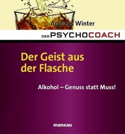 Der Psychocoach 5: Der Geist aus der Flasche, Andreas Winter - Ebook - 9783938396544