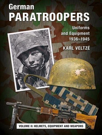 German Paratroopers Uniforms and Equipment 1936 - 1945, Karl Veltze - Gebonden - 9783938447871
