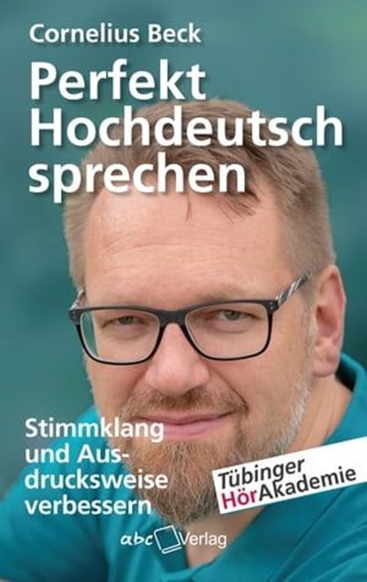 Perfekt Hochdeutsch sprechen, Cornelius Beck - Ebook - 9783938453766