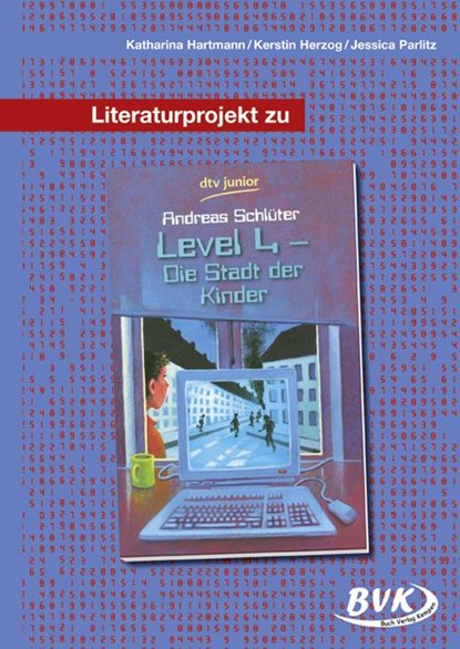 Literaturprojekt zu Level 4 - die Stadt der Kinder, Jessica Parlitz ; Katharina Hartmann ; Kerstin Herzog - Paperback - 9783938458655