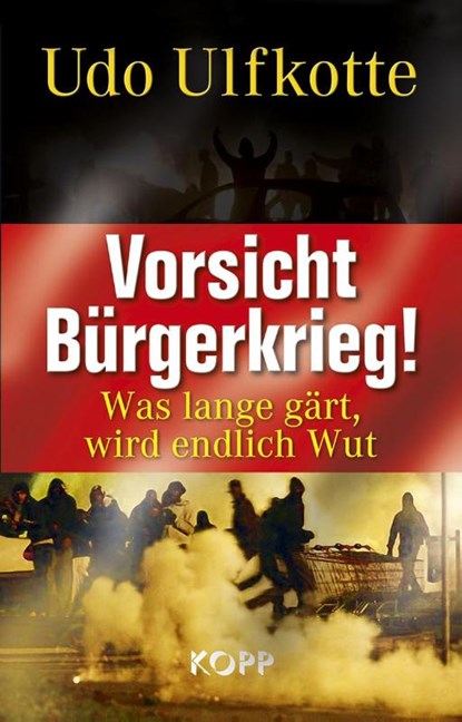 Vorsicht Bürgerkrieg!, Udo Ulfkotte - Gebonden - 9783938516942