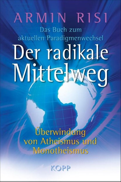 Der radikale Mittelweg, Armin Risi - Gebonden - 9783938516997