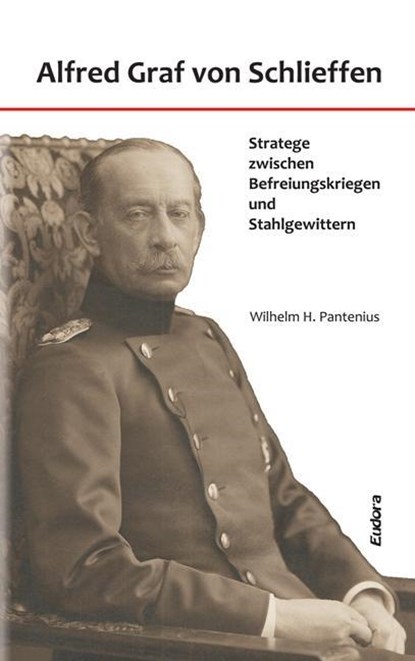 Alfred Graf von Schlieffen, Wilhelm Hartmut Pantenius - Gebonden - 9783938533574