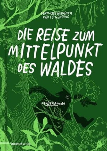Die Reise zum Mittelpunkt des Waldes, Finn-Ole Heinrich - Ebook - 9783938539736