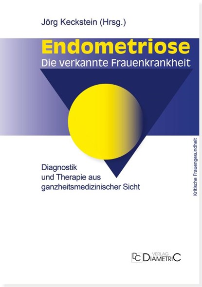 Endometriose - Die verkannte Frauenkrankheit, Jörg Keckstein - Paperback - 9783938580738