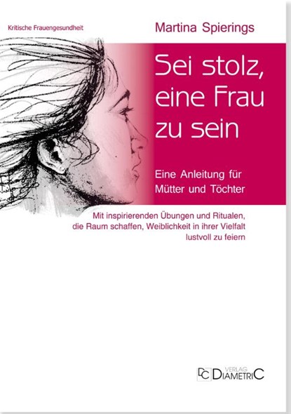 Sei stolz, eine Frau zu sein, Martina Spierings - Paperback - 9783938580837
