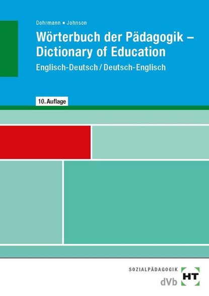 Wörterbuch der Pädagogik, Englisch-Deutsch/ Deutsch-Englisch, Wolfgang Dohrmann ; Lesley Johnson - Paperback - 9783938620458