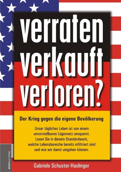 verraten - verkauft - verloren?, Gabriele Schuster-Haslinger - Gebonden - 9783938656327
