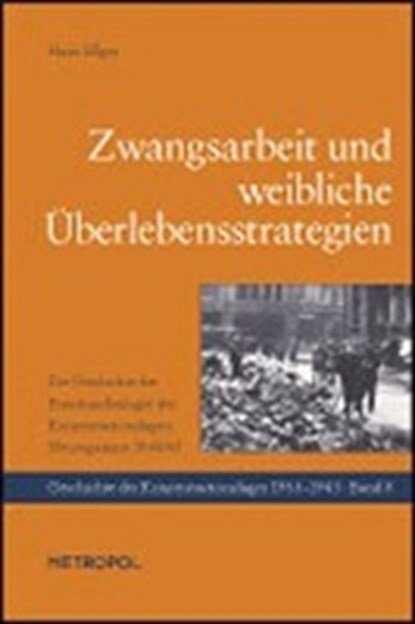 Ellger, H: Zwangsarbeit und weibliche Überlebensstrategien, ELLGER,  Hans - Paperback - 9783938690482