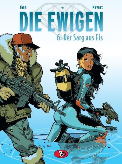 Die Ewigen 06. Der Sarg aus Eis, Felix Meynet ; Yann - Gebonden - 9783938698495
