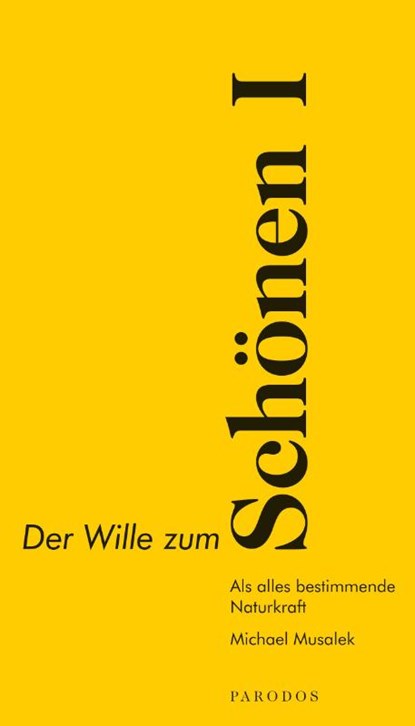 Der Wille zum Schönen I, Michael Musalek - Paperback - 9783938880715