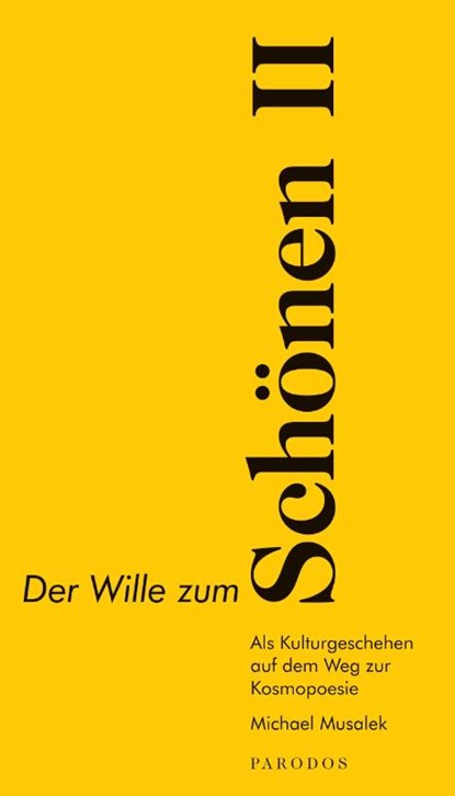 Der Wille zum Schönen II, Michael Musalek - Paperback - 9783938880883