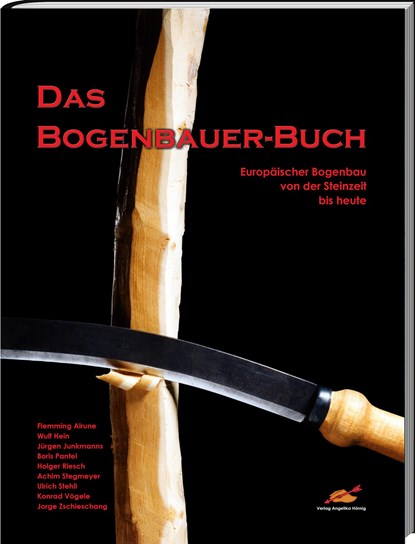 Das Bogenbauer-Buch, Alrune Flemming ;  Konrad Vögele ;  Jorge Zschieschang ;  Wulf Hein ;  Jürgen Junkmanns ;  Boris Pantel ;  Holger Riesch ;  Achim Stegmeyer ;  Ulrich Stehli - Paperback - 9783938921746